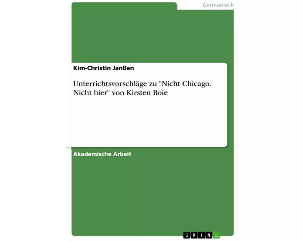 Unterrichtsvorschläge zu "Nicht Chicago. Nicht hier" von Kirsten Boie