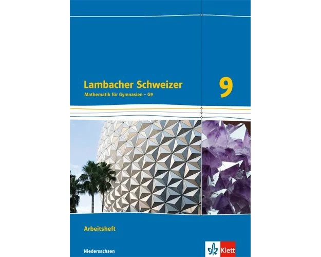 Lambacher Schweizer. 9. Schuljahr G9. Arbeitsheft plus Lösungsheft. Neubearbeitung. Niedersachsen