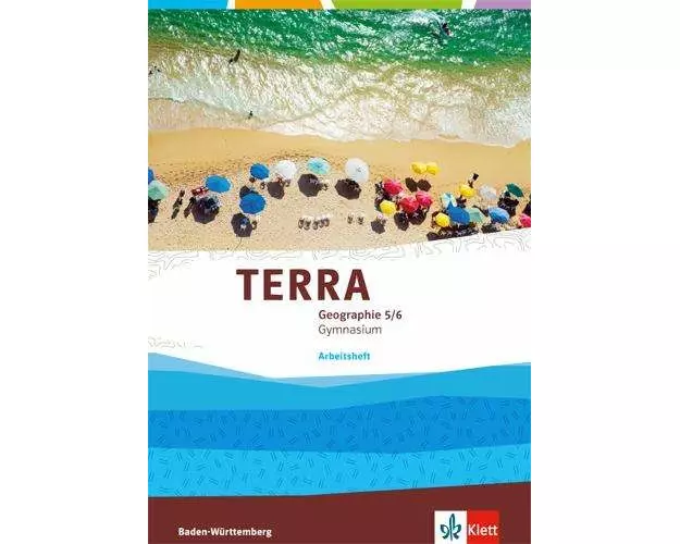 TERRA Geographie für Baden-Württemberg. Arbeitsheft 5./6. Klasse. Ausgabe für Gymnasien
