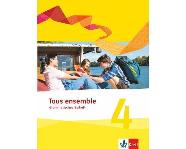 Tous ensemble 4. Grammatisches Beiheft. Ausgabe 2013