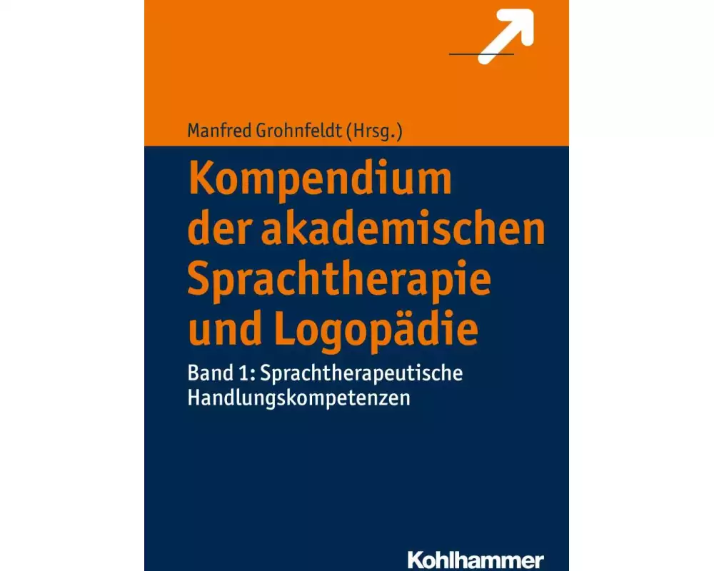 Kompendium der akademischen Sprachtherapie und Logopädie