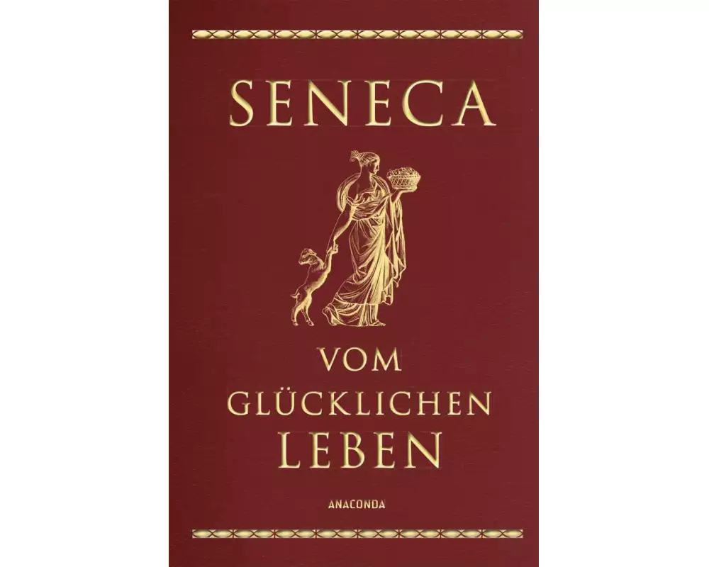 Seneca, Vom glücklichen Leben