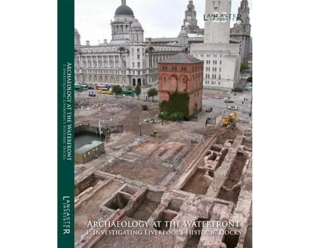 Archaeology at the Waterfront vol 1