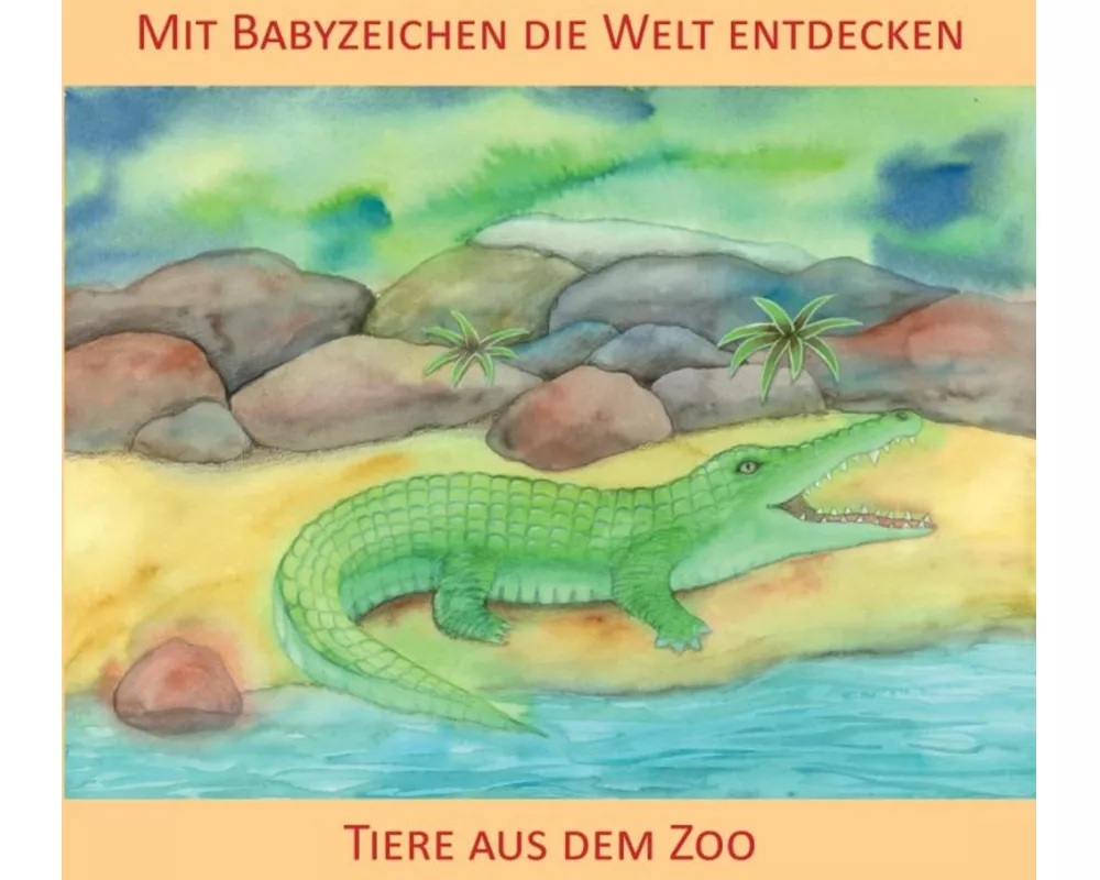 Mit Babyzeichen die Welt entdecken: Tiere aus dem Zoo