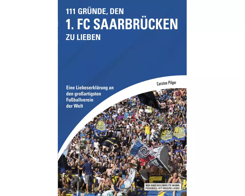 111 Gründe, den 1. FC Saarbrücken zu lieben