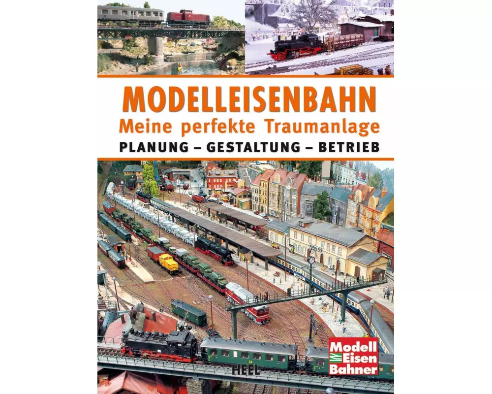 Modelleisenbahn - Meine perfekte Traumanlage
