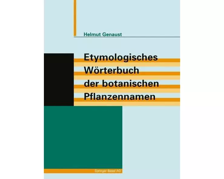 Etymologisches Wörterbuch der botanischen Pflanzennamen