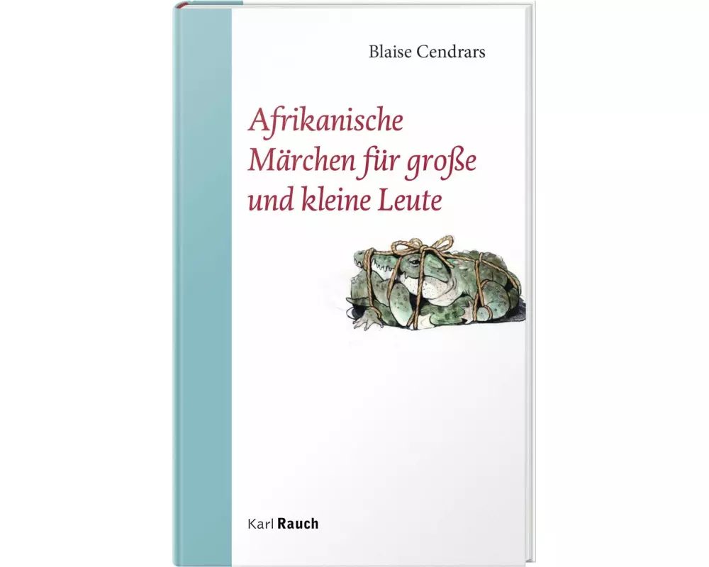 Afrikanische Märchen für große und kleine Leute
