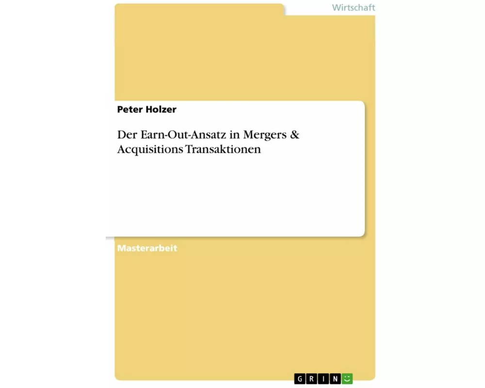 Der Earn-Out-Ansatz in Mergers & Acquisitions Transaktionen