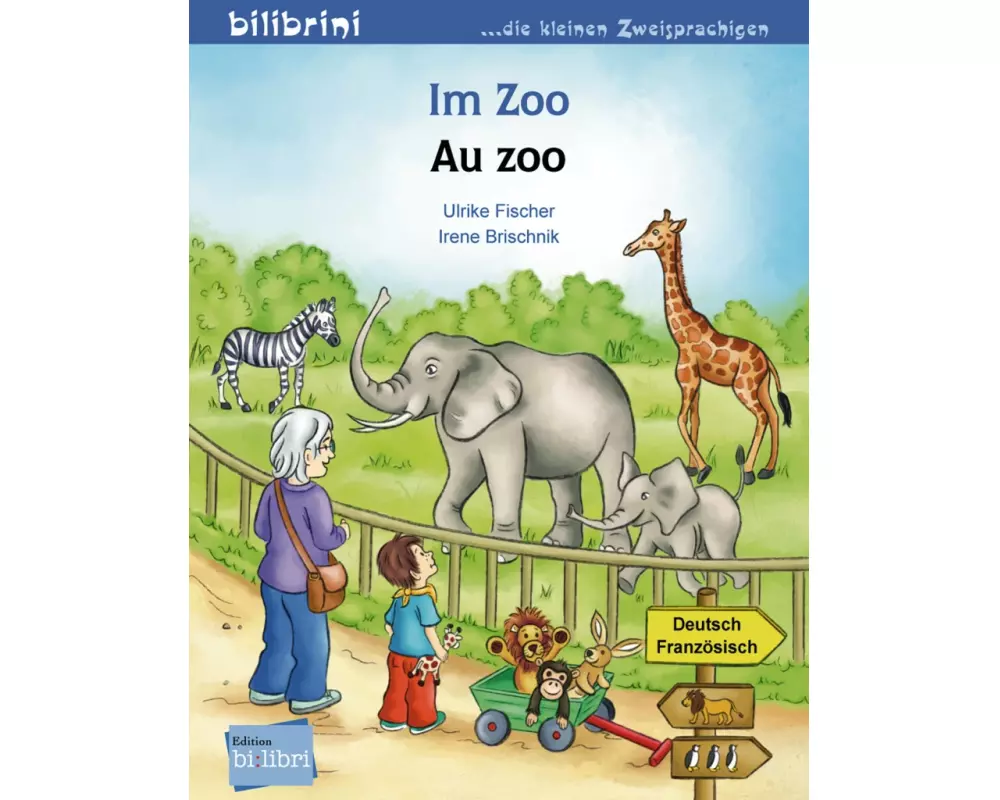 Im Zoo. Kinderbuch Deutsch-Französisch