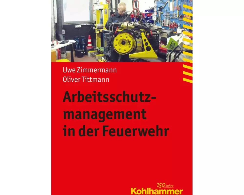 Arbeitsschutzmanagement in der Feuerwehr