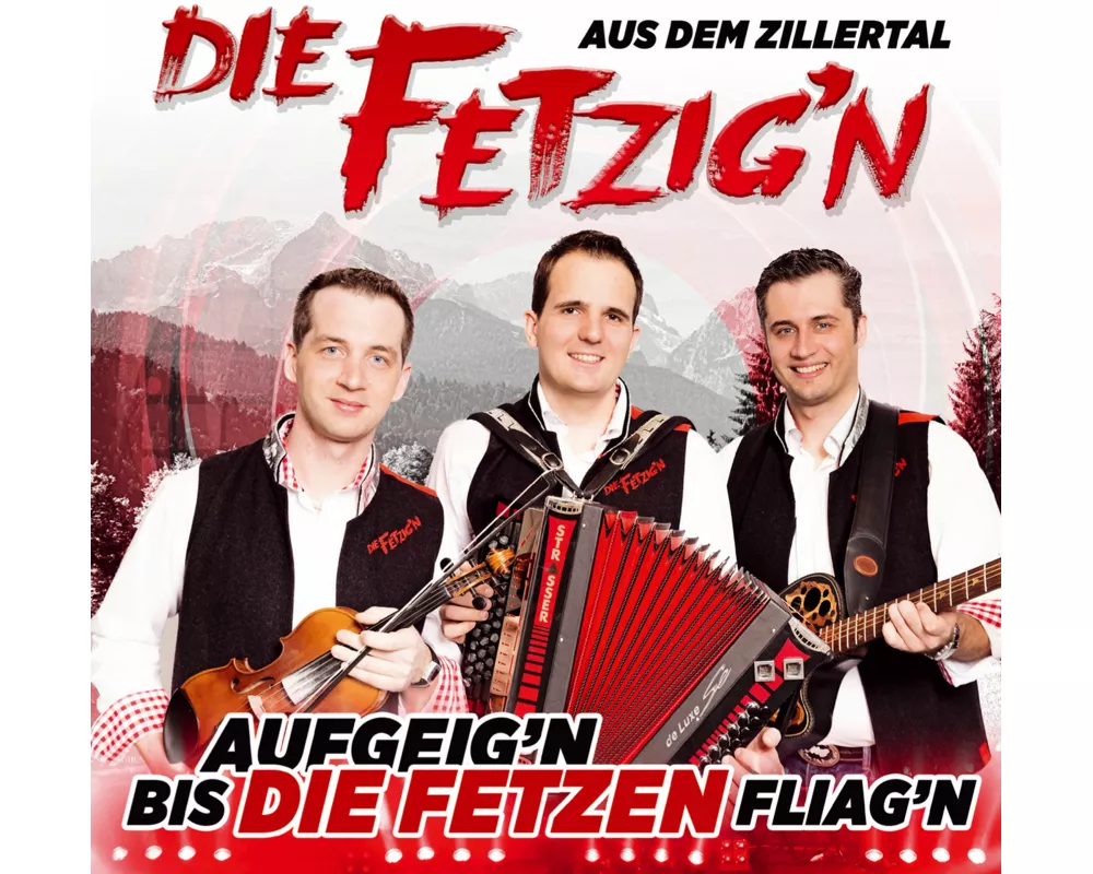 Aufgeig'n bis die Fetzen fliagn