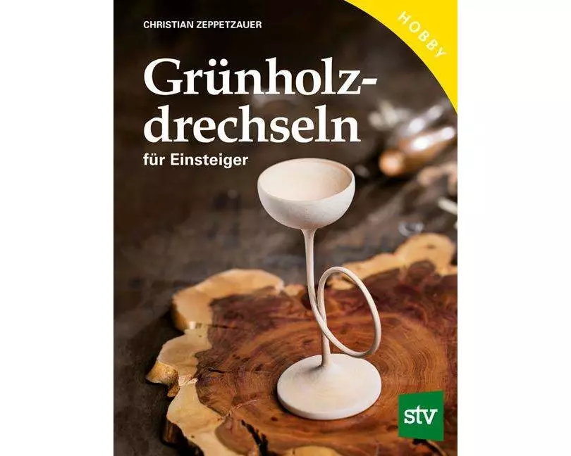Grünholz drechseln für Einsteiger
