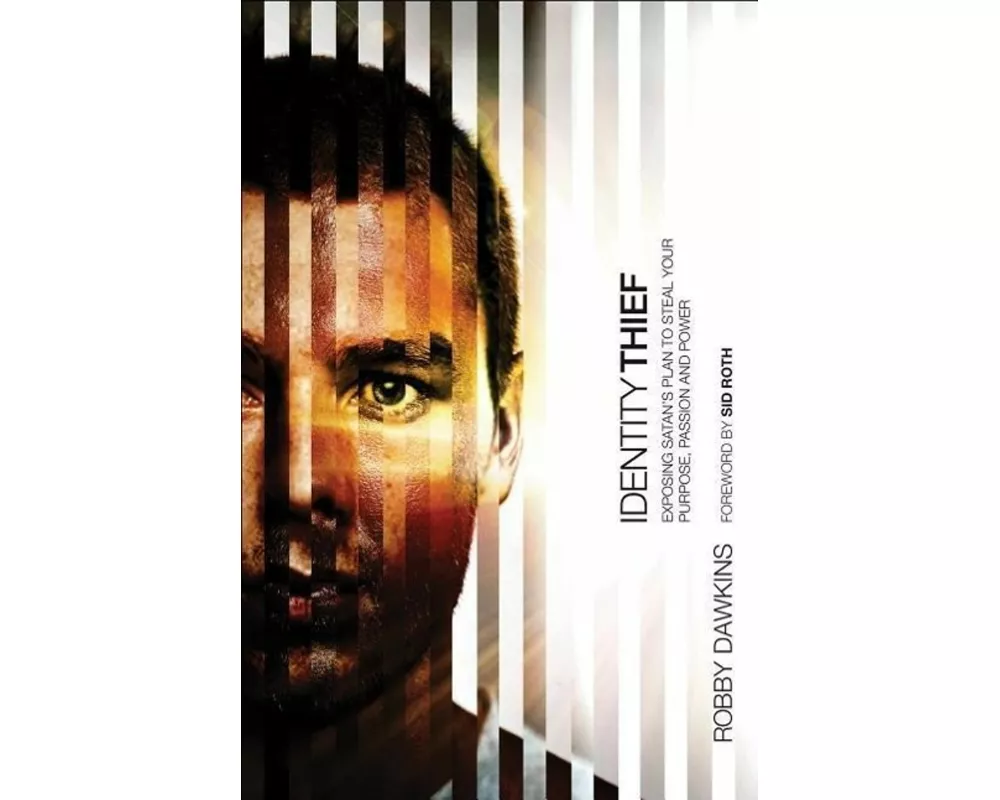 Identity Thief Exposing Satan`s Plan to Steal Your Purpose, Passion and Power