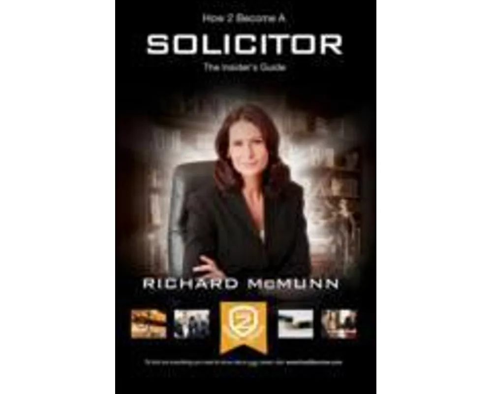 How to Become a Solicitor: The Ultimate Guide to Becoming a UK Solicitor