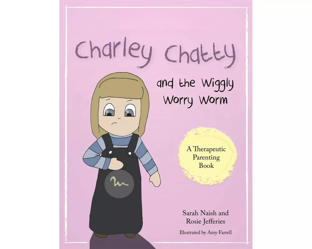 Charley Chatty and the Wiggly Worry Worm