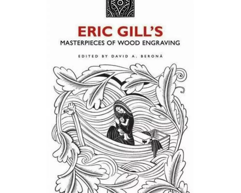 Eric Gill's Masterpieces of Wood Engraving