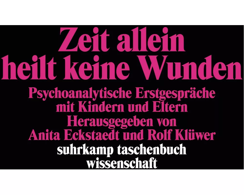 Zeit allein heilt keine Wunden
