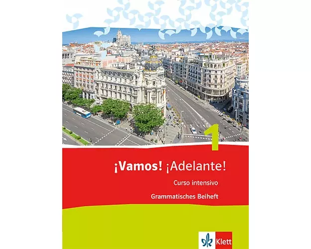 ¡Vamos! ¡Adelante! 1. Curso intensivo. Grammatisches Beiheft