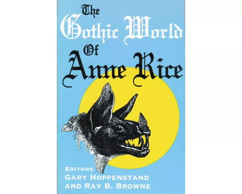 The Gothic World of Anne Rice