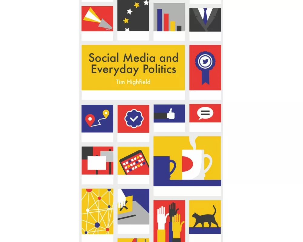 Social Media and Everyday Politics