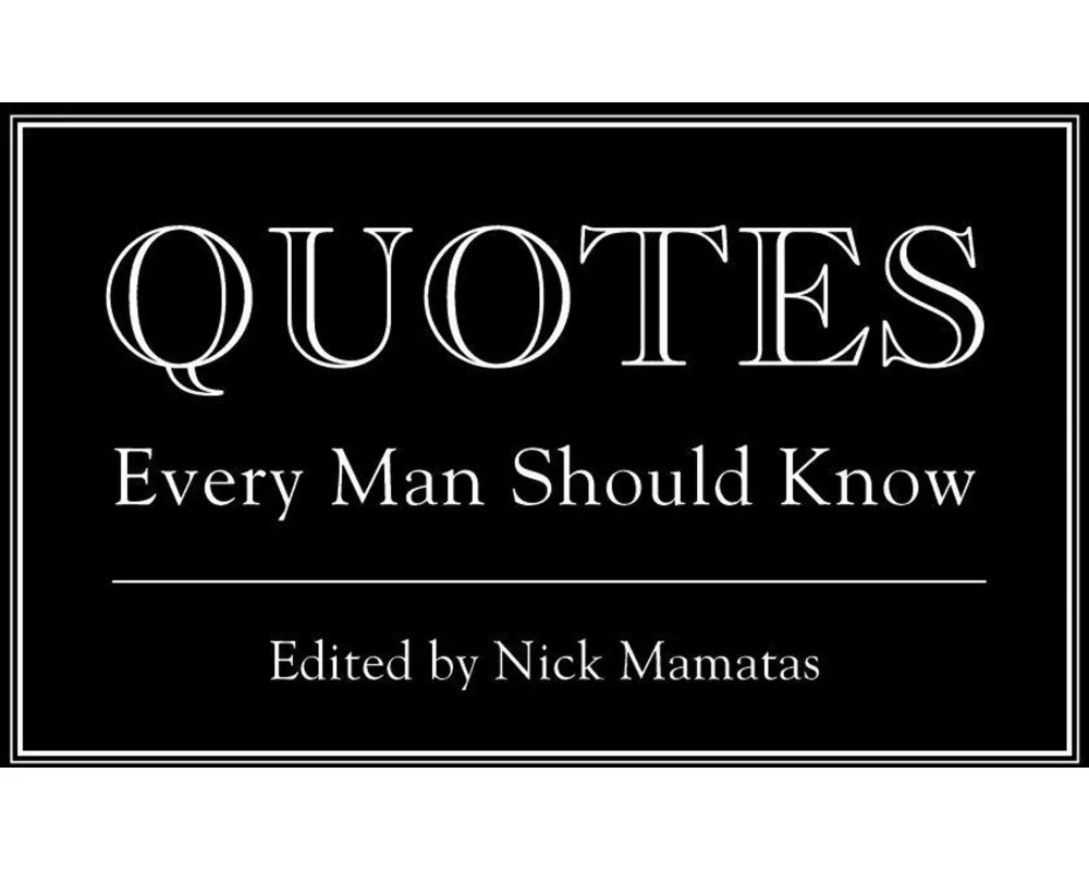 Quotes Every Man Should Know