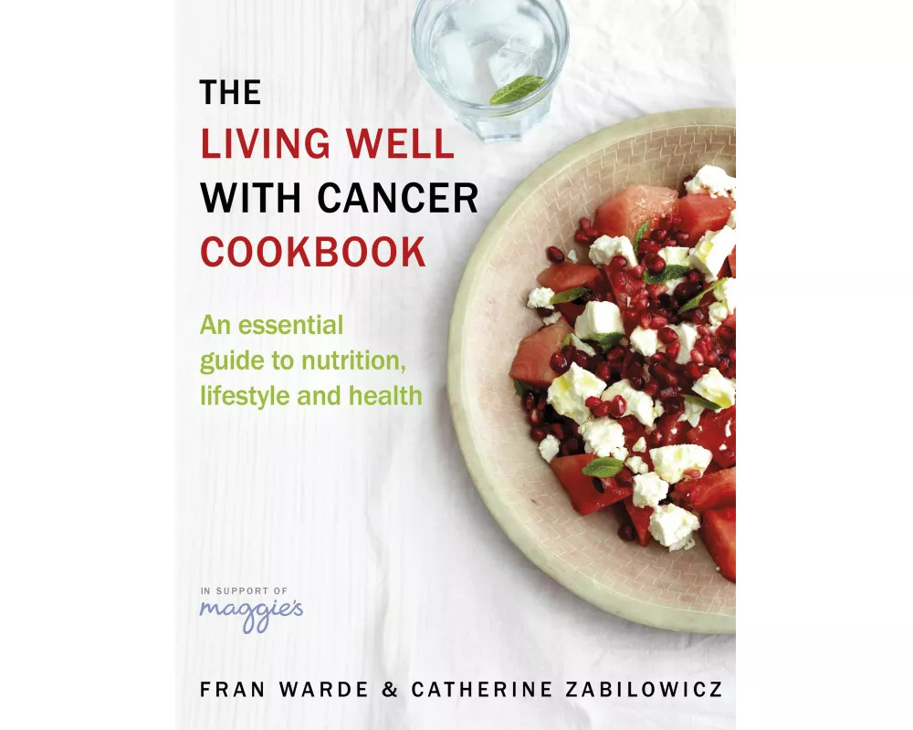 The Living Well with Cancer Cookbook