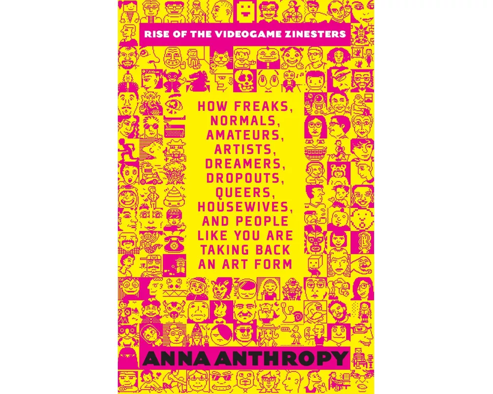 Rise Of The Videogame Zinesters