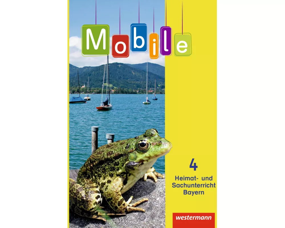 Mobile Heimat- und Sachunterricht - Ausgabe 2014 für Bayern