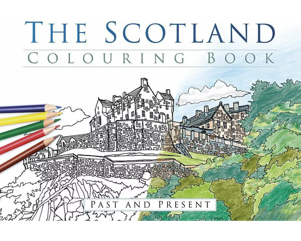 The Scotland Colouring Book: Past and Present
