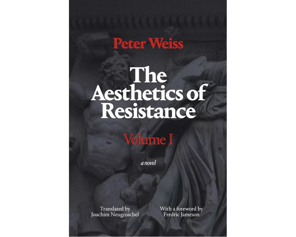 The Aesthetics of Resistance, Volume I