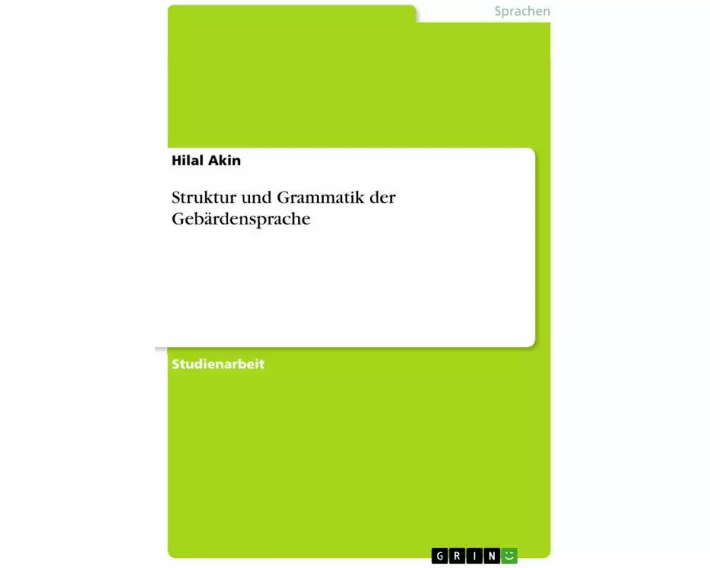 Struktur und Grammatik der Gebärdensprache