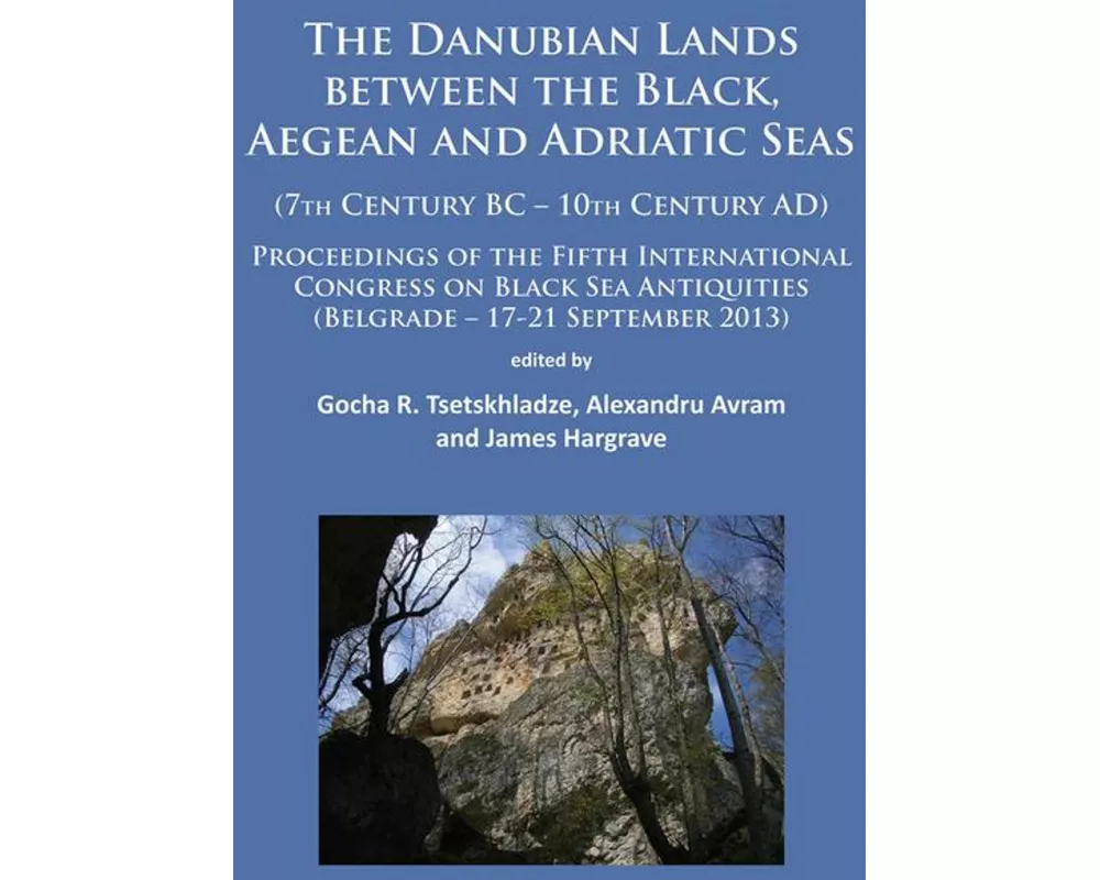 The Danubian Lands Between the Black, Aegean and Adriatic Seas