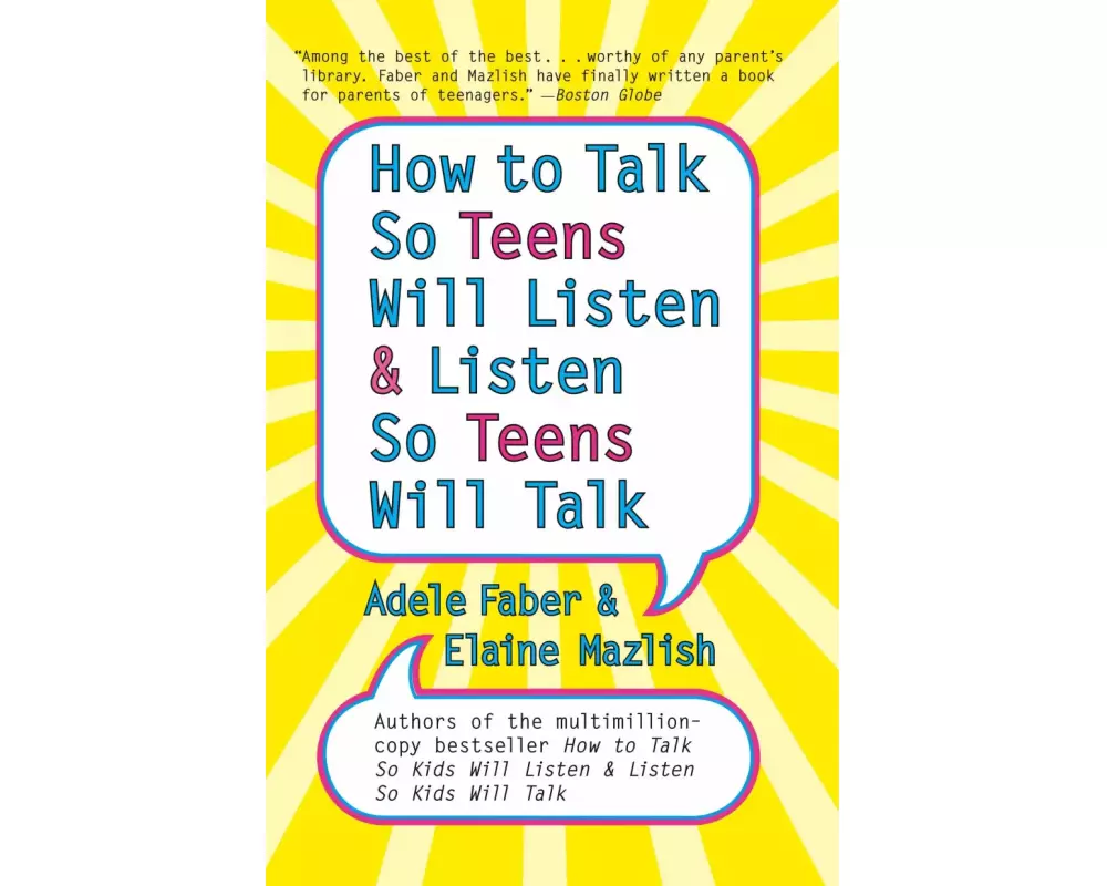 How to Talk so Teens Will Listen and Listen so Teens Will