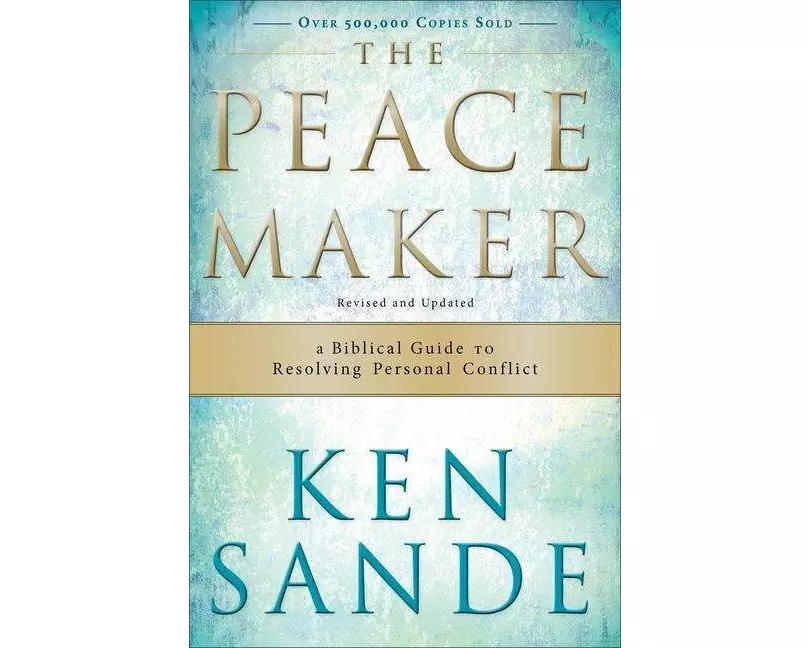 The Peacemaker – A Biblical Guide to Resolving Personal Conflict
