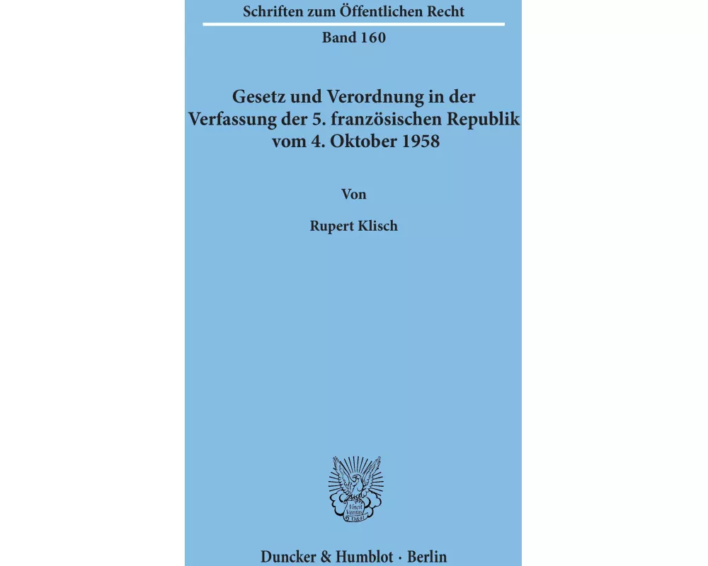 Gesetz und Verordnung in der Verfassung der 5. französischen Republik vom 4. Oktober 1958