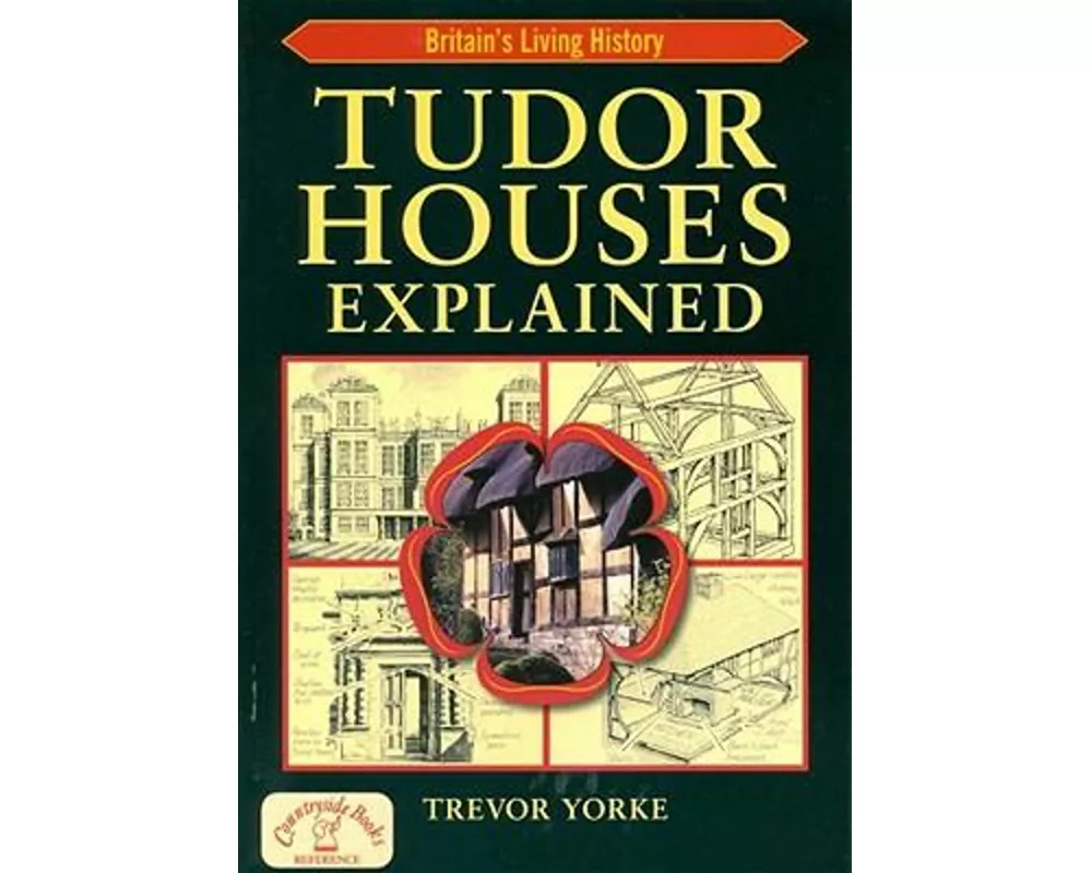 Tudor Houses Explained