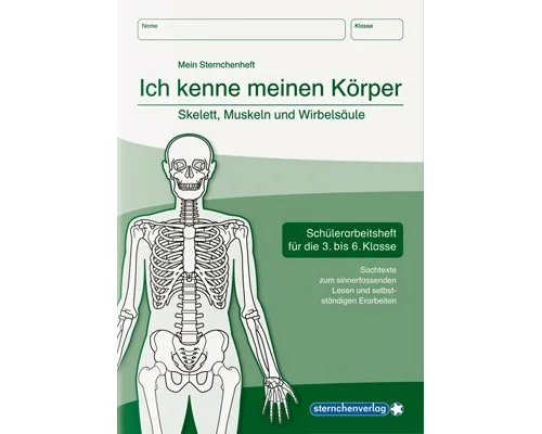 Ich kenne meinen Körper - Skelett, Muskeln und Wirbelsäule