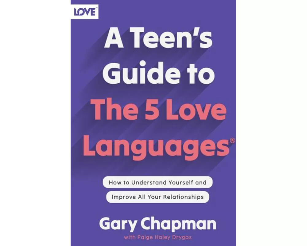 A Teen's Guide to the 5 Love Languages