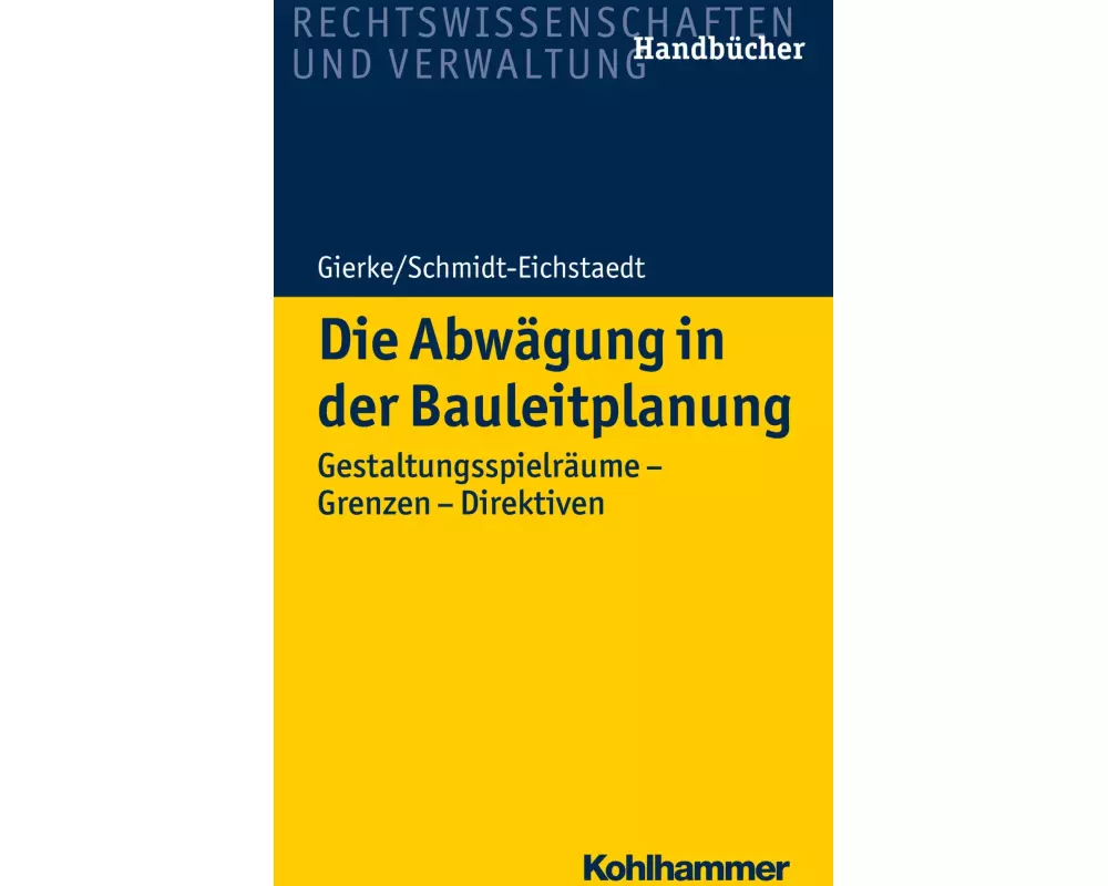 Die Abwägung in der Bauleitplanung