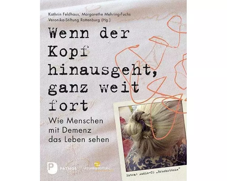 Wenn der Kopf hinausgeht, ganz weit fort