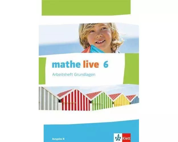 mathe live. Arbeitsheft Grundlagen mit Lösungsheft 6. Schuljahr. Ausgabe N