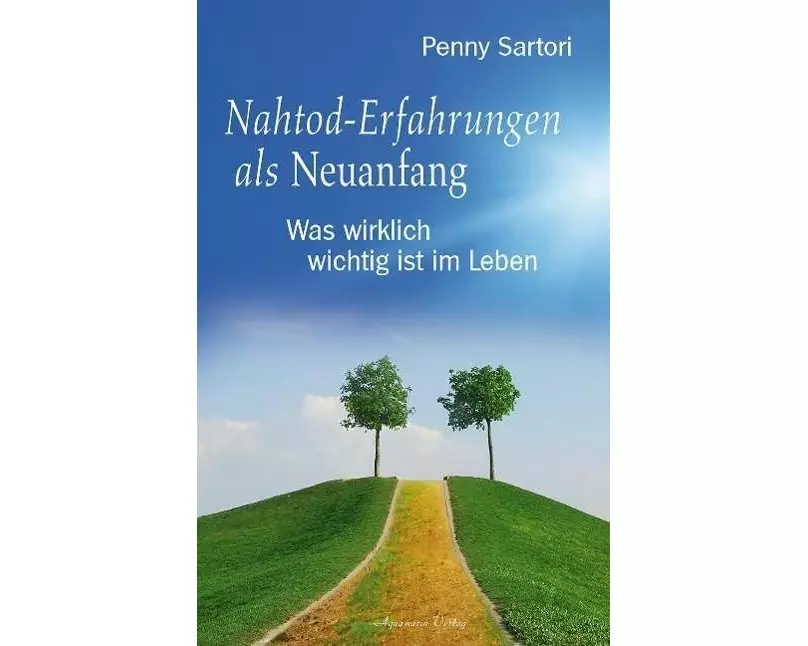Nahtod-Erfahrungen als Neuanfang