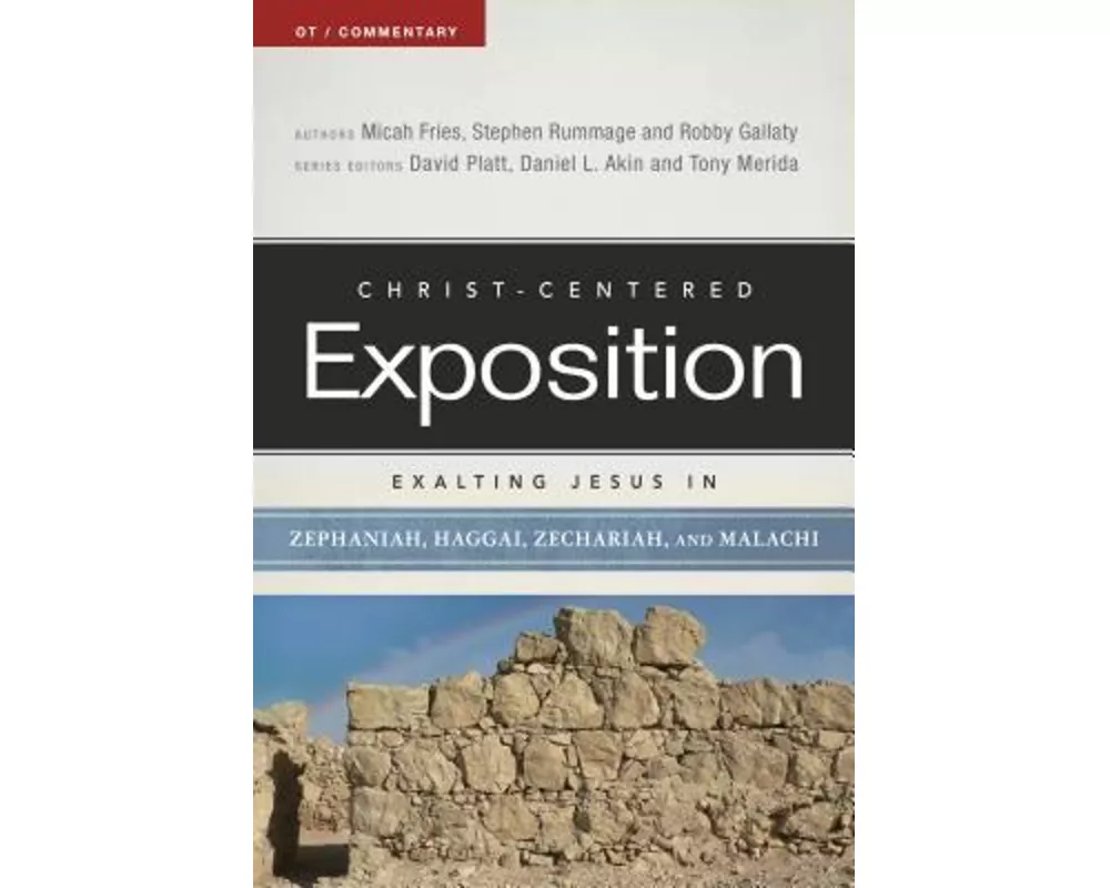 Exalting Jesus in Zephaniah, Haggai, Zechariah, and Malachi