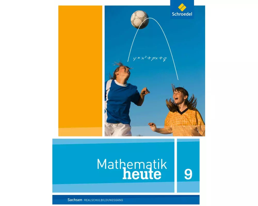 Mathematik heute - Ausgabe 2012 für Sachsen