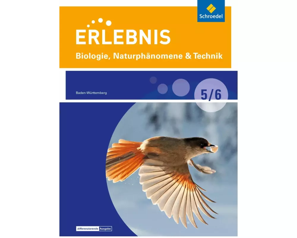 Erlebnis Biologie, Naturphänomene & Technik - Differenzierende Ausgabe 2015 für Baden-Württemberg