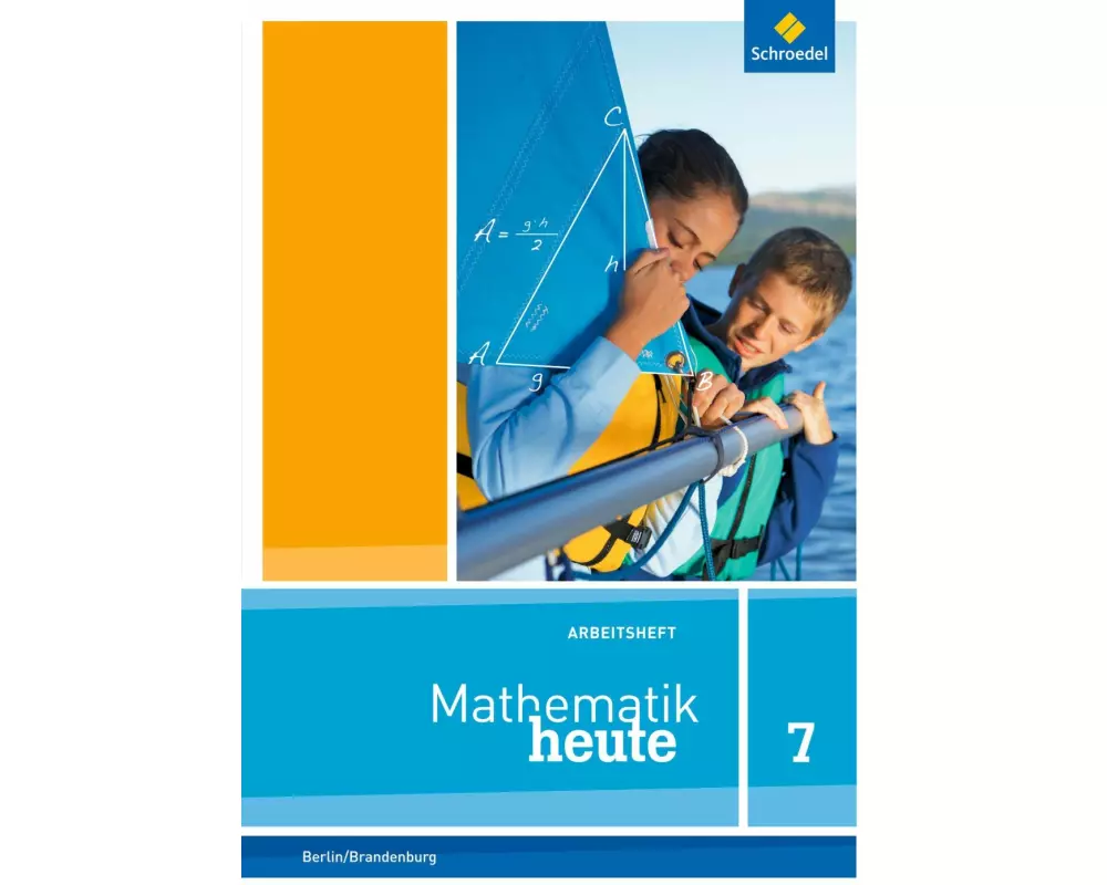 Mathematik heute - Ausgabe 2016 für die Sekundarstufe I in Berlin und Brandenburg