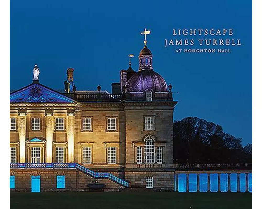 Lightscape: James Turrell at Houghton Hall