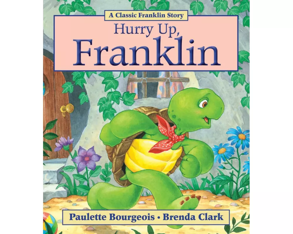 Hurry Up, Franklin