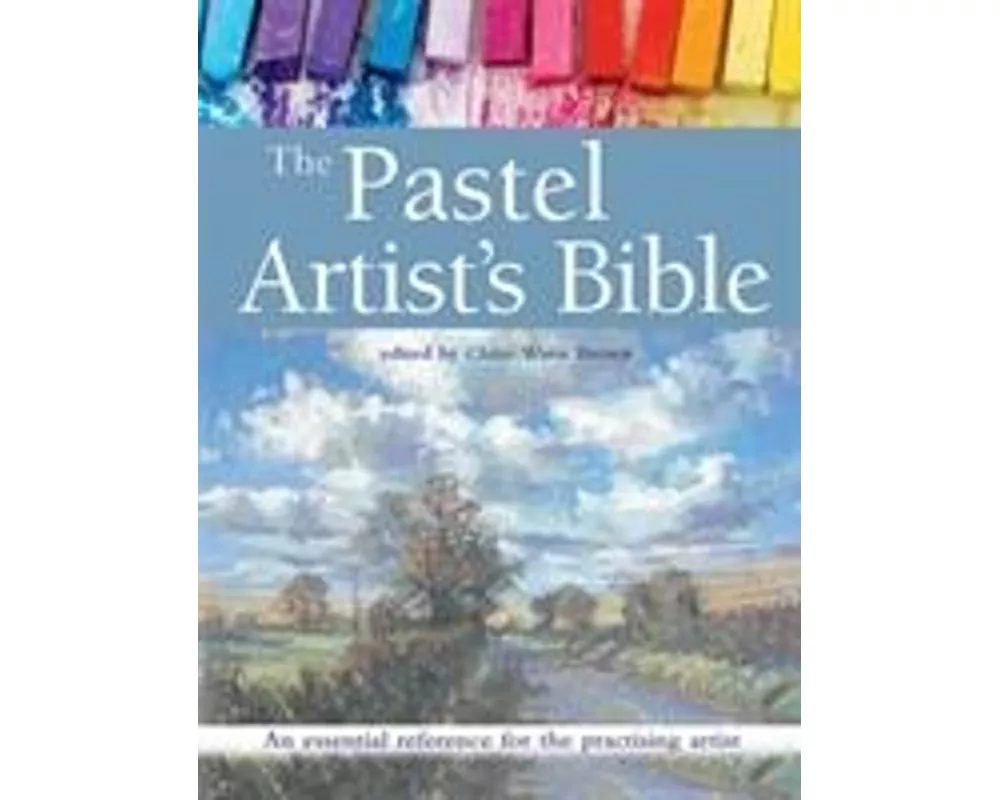 The Pastel Artist's Bible